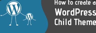 How To Build a Child Theme in WordPress