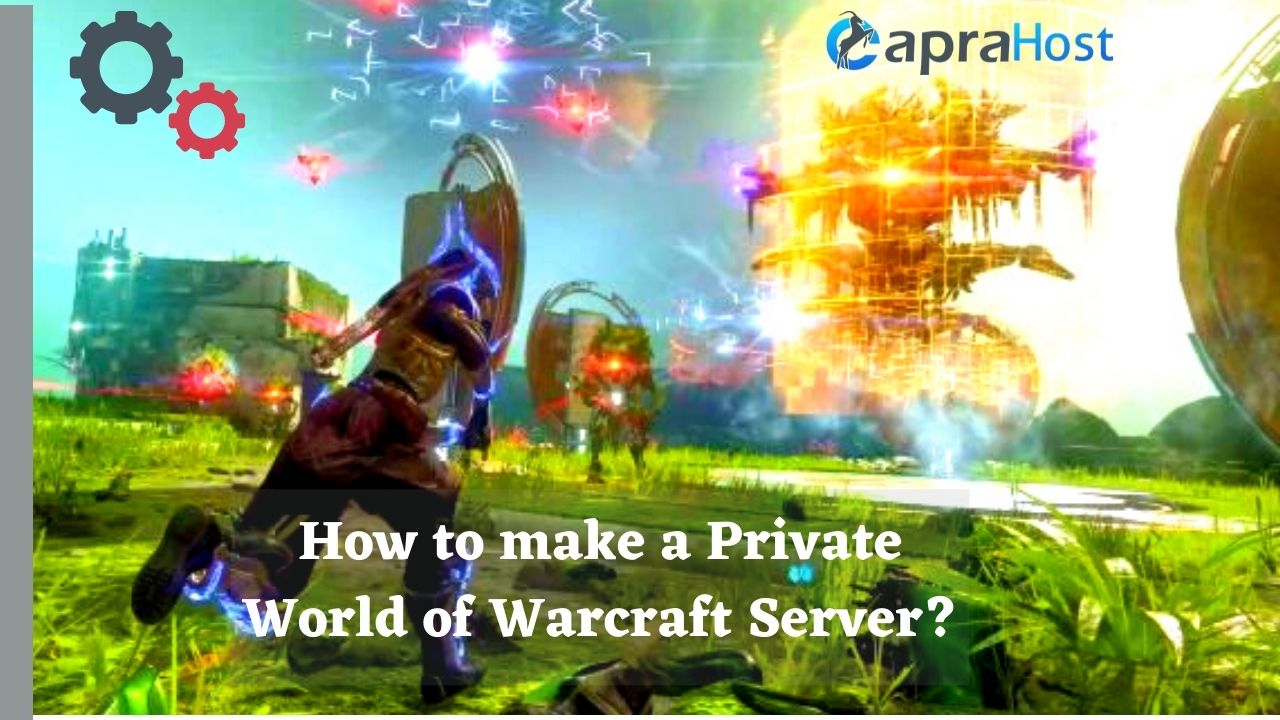 How to make a Private Wow Server
