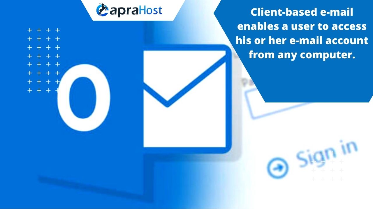 Client-based e-mail enables a user to access his or her e-mail account from any computer.