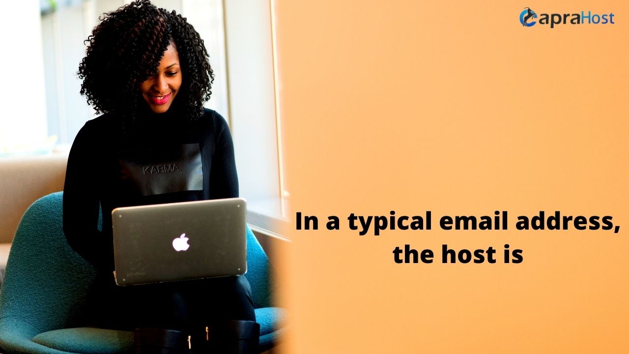 In a typical email address, what is Host?