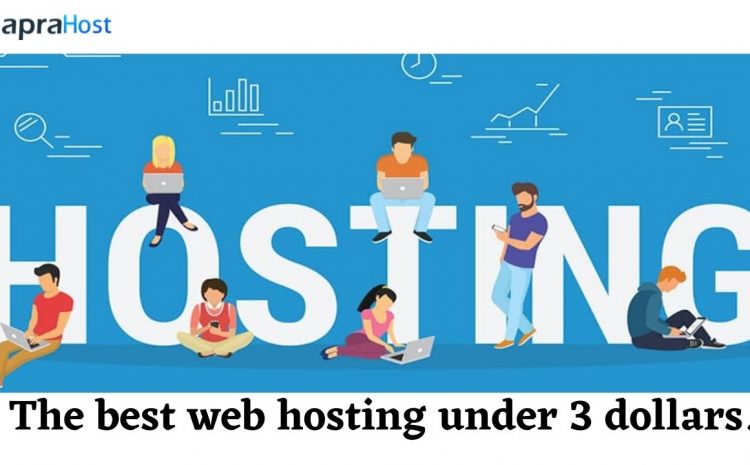 The best web hosting under 3 dollars.