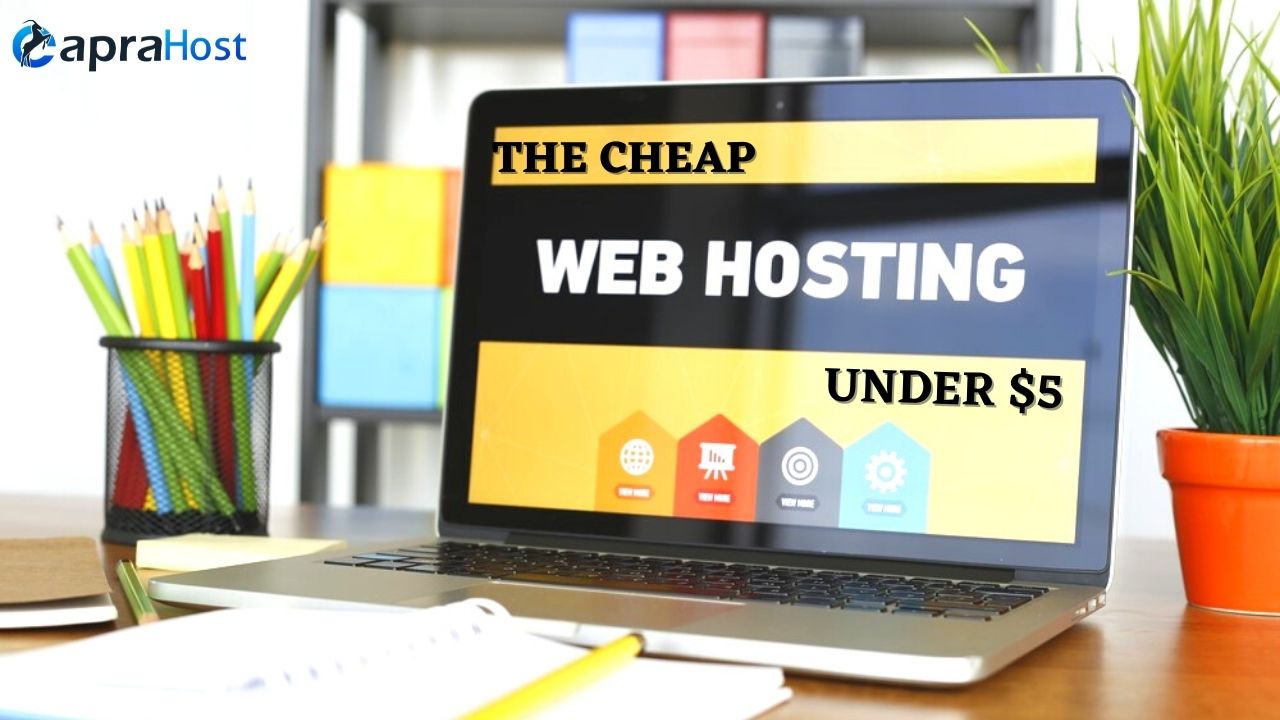 The cheap web hosting is under $5.