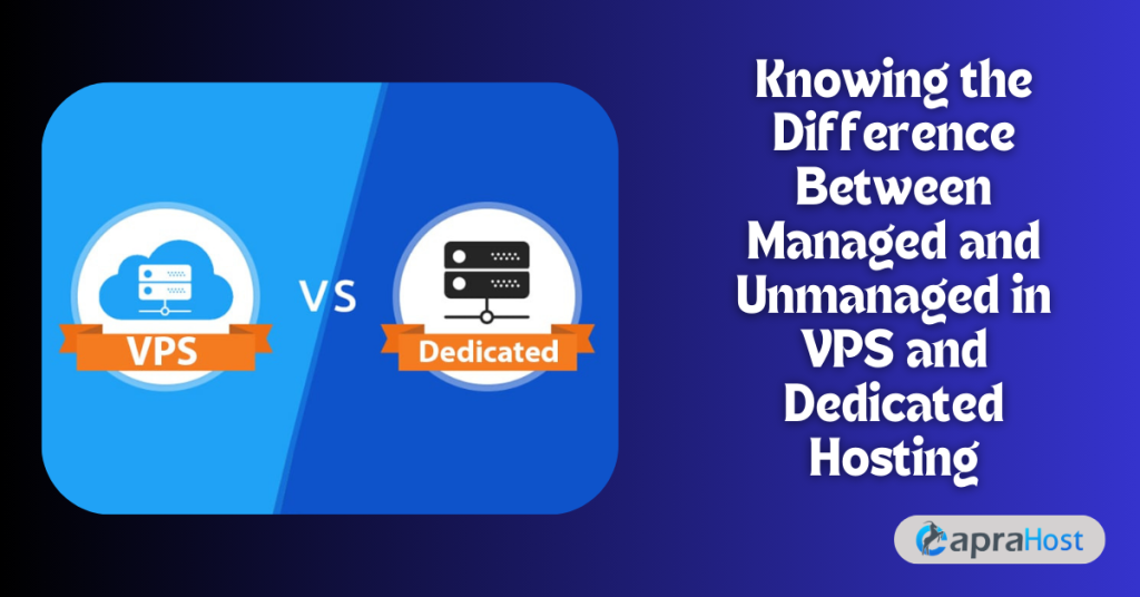 Knowing the Difference Between Managed and Unmanaged in VPS and Dedicated Hosting