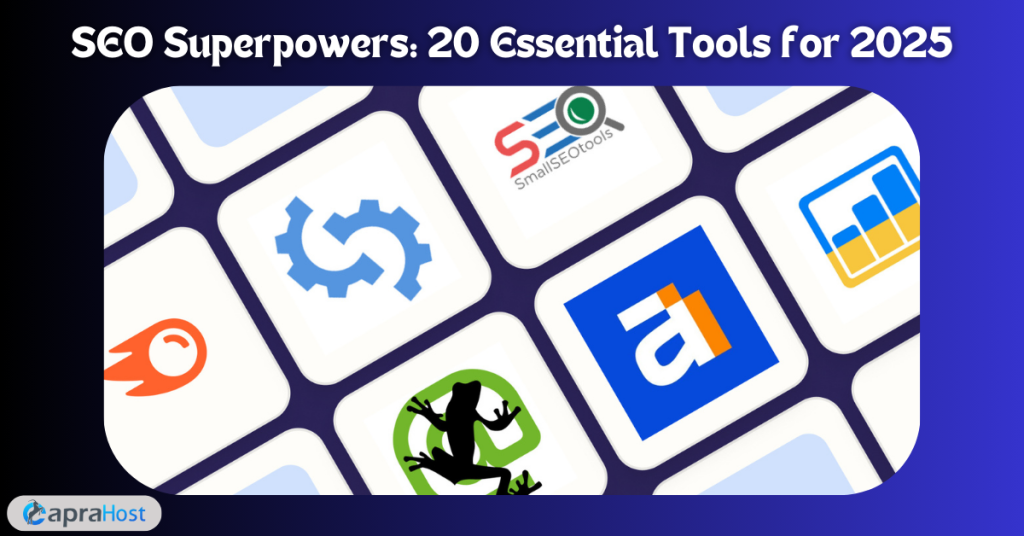 SEO Superpowers 20 Essential Tools for 2025