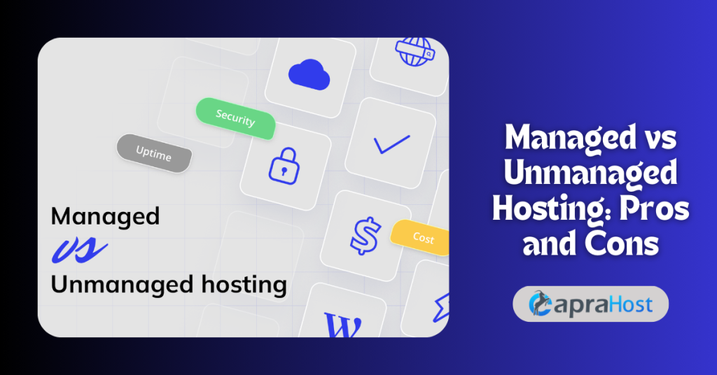 Managed vs Unmanaged Hosting Pros and Cons